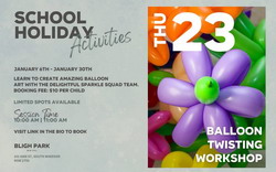 School Holiday Activities - Balloon Twisting Workshop